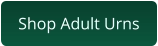 Shop Adult Urns